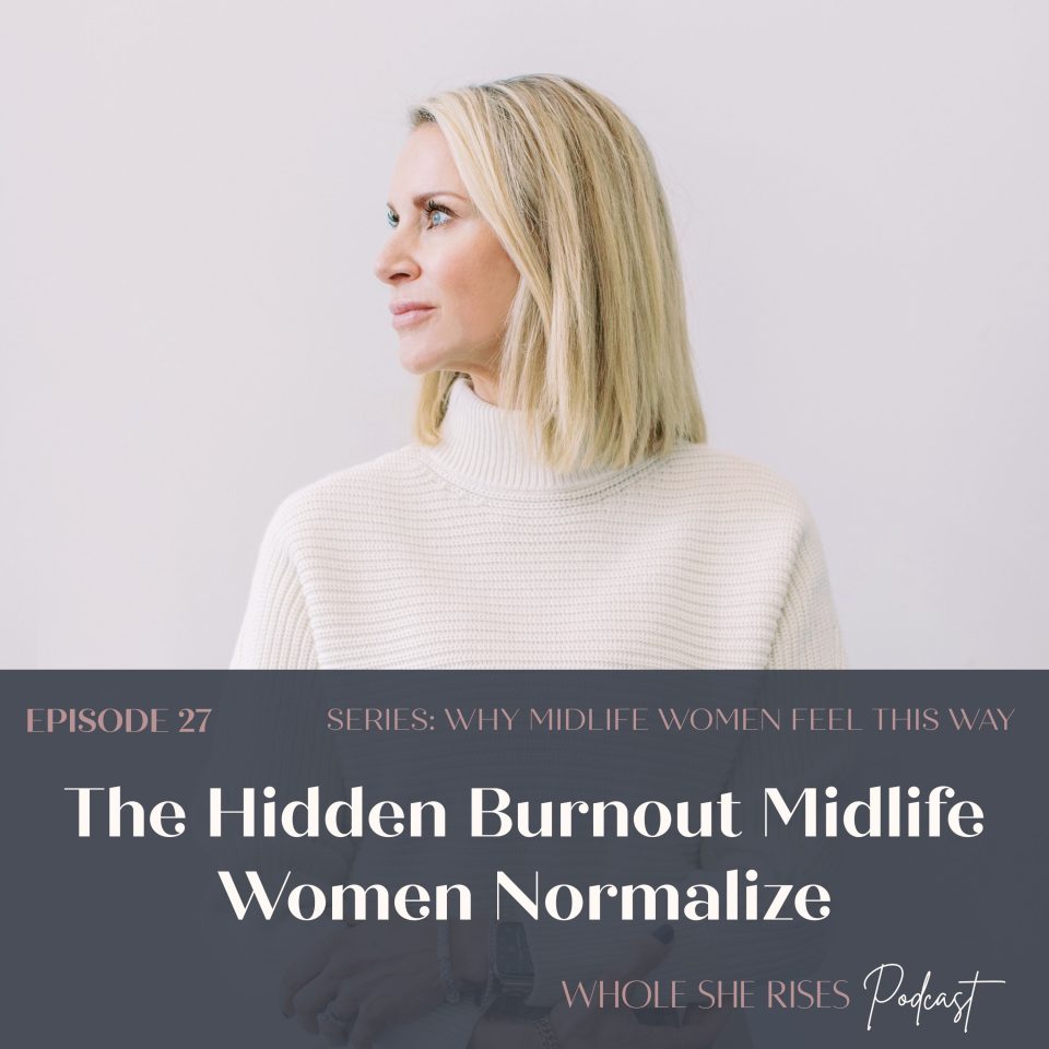 Signs of burnout in midlife women including exhaustion, emotional overwhelm, and chronic stress discussed by Mandi Scovern on the Whole She Rises Podcast.